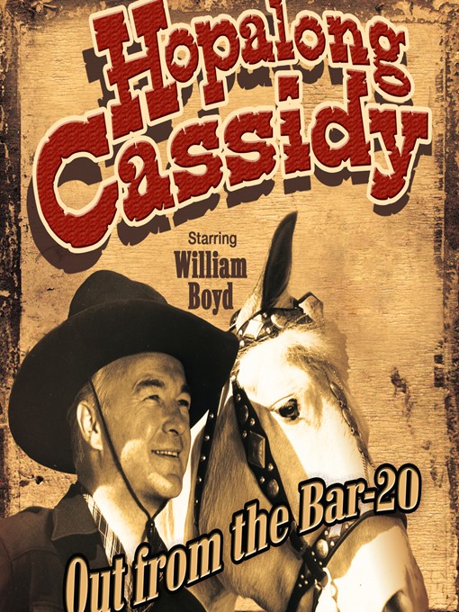 Title details for Hopalong Cassidy: Out from the Bar 20 by Hopalong Cassidy - Wait list